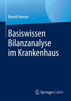 Basiswissen Bilanzanalyse im Krankenhaus (eBook, PDF) - Heesen, Bernd