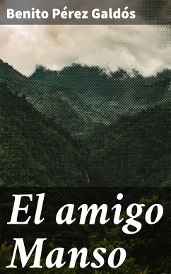 El amigo Manso (eBook, ePUB) - Pérez Galdós, Benito