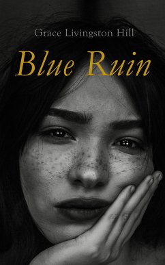 Blue Ruin (eBook, ePUB) - Hill, Grace Livingston