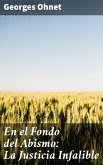 En el Fondo del Abismo: La Justicia Infalible (eBook, ePUB)