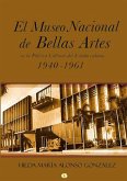 El Museo Nacional de Bellas Artes en la política cultural del Estado cubano (1940-1961) (eBook, ePUB)