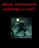 Lycanthropy, is it real? (eBook, ePUB)