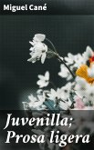 Juvenilla; Prosa ligera (eBook, ePUB)