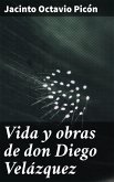 Vida y obras de don Diego Velázquez (eBook, ePUB)