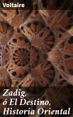 Zadig, ó El Destino, Historia Oriental (eBook, ePUB)