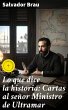 Lo que dice la historia: Cartas al... - Bild 1