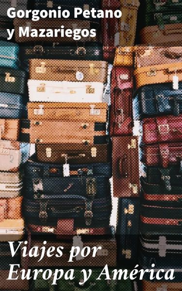 Viajes por Europa y América (eBook, ePUB)