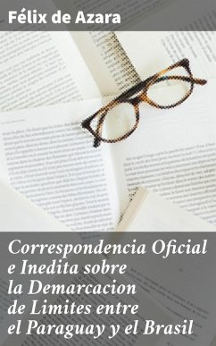 Cover Correspondencia Oficial e Inedita sobre la Demarcacion de Limites entre el Paraguay y el Brasil (eBook, ePUB)