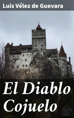 El Diablo Cojuelo (eBook, ePUB) - Vélez de Guevara, Luis