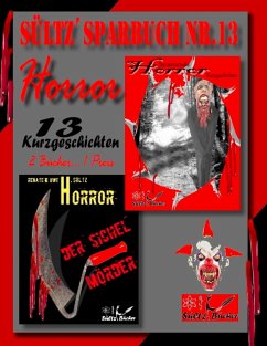 Sültz' Sparbuch Nr.13 - Horror - 13 Horror Kurzgeschichten, inkl. Der Sichelmörder - The Sickle Killer (eBook, ePUB) - Sültz, Uwe H.; Sültz, Renate