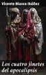 Los cuatro jinetes del apocalipsis... - Bild 1