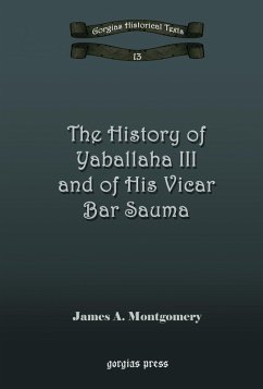 The History of Yaballaha III and of His Vicar Bar Sauma (eBook, PDF)