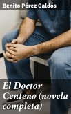 El Doctor Centeno (novela completa) (eBook, ePUB)
