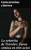 La señorita de Trevelez: Farsa cómica en tres actos (eBook, ePUB)