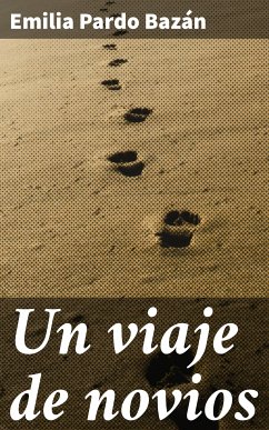 Un viaje de novios (eBook, ePUB) - Bazán, Emilia Pardo