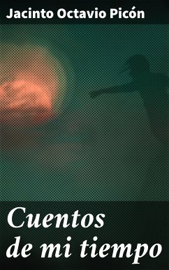 Cuentos de mi tiempo (eBook, ePUB) - Picón, Jacinto Octavio