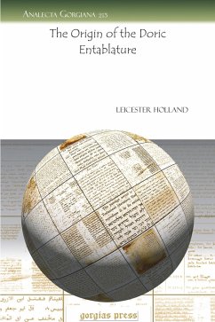 The Origin of the Doric Entablature (eBook, PDF) - Holland, Leicester