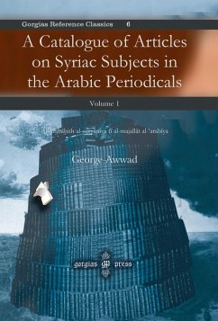 A Catalogue of Articles on Syriac Subjects in the Arabic Periodicals, Vol.1 (eBook, PDF) - Awwad, George