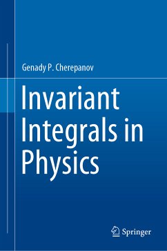 Invariant Integrals in Physics (eBook, PDF) - Cherepanov, Genady P.