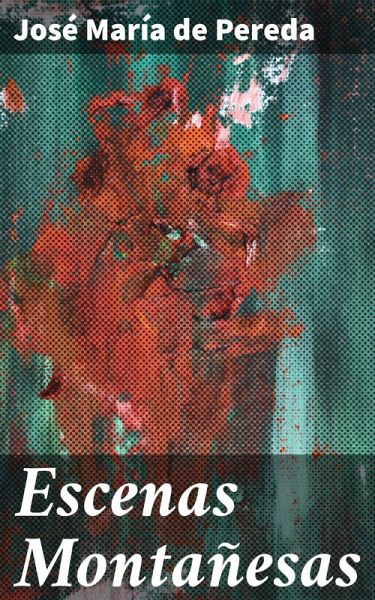 Escenas Montañesas (eBook, ePUB) Escenas Montañesas (eBook, ePUB)