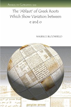The 'Ablaut' of Greek Roots Which Show Variation between e and o (eBook, PDF) The 'Ablaut' of Greek Roots Which Show Variation between e and o (eBook, PDF)
