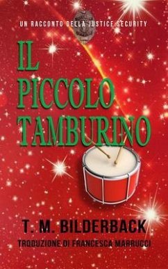 Cover Il Piccolo Tamburino: Un Racconto Della Justice Security (eBook, ePUB)