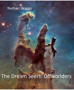 The Dream Seers: Offworlders (eBook, ePUB) - Skaggs, Nathan