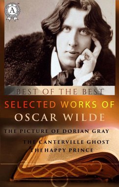 Selected works of Oscar Wilde (eBook, ePUB) - Wilde, Oscar