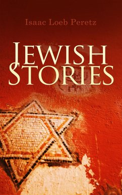 Jewish Stories (eBook, ePUB) - Peretz, Isaac Loeb