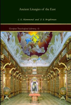 Ancient Liturgies of the East (eBook, PDF) - Hammond, C. E.; Brightman, F. E.