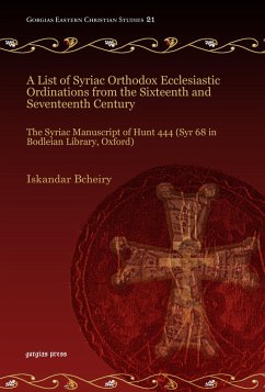 A List of Syriac Orthodox Ecclesiastic Ordinations from the Sixteenth and Seventeenth Century (eBook, PDF)