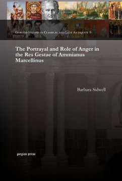 The Portrayal and Role of Anger in the Res Gestae of Ammianus Marcellinus (eBook, PDF)