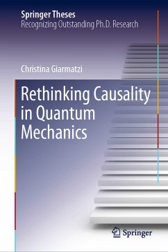 Rethinking Causality in Quantum Mechanics (eBook, PDF) - Giarmatzi, Christina
