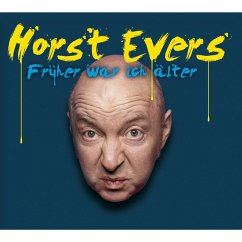 Horst Evers, Früher war ich älter (MP3-Download) - Evers, Horst