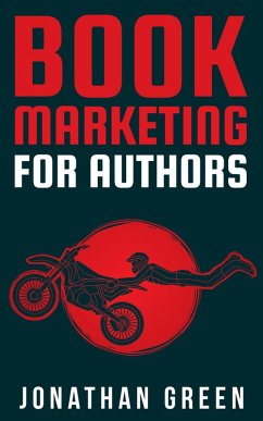 Book Marketing for Authors (Authorship, #2) (eBook, ePUB) - Green, Jonathan; Fogliata, Alice