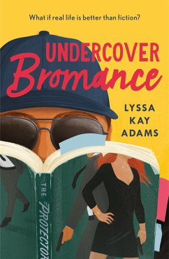 Undercover Bromance (eBook, ePUB) - Kay Adams, Lyssa