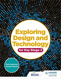 Exploring Design and Technology for Key Stage 3 (eBook, ePUB) - Anderson, Paul; Howells, Jacqui