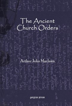 The Ancient Church Orders (eBook, PDF) - Maclean, Arthur John