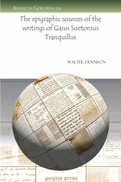 The epigraphic sources of the writings of Gaius Suetonius Tranquillus (eBook, PDF)