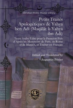 Petits Traités Apologétiques de Yahya ben Adi (Maqalat li-Yahya ibn Adi) (eBook, PDF)