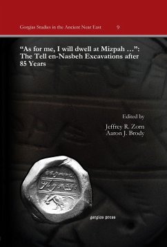 &quote;As for me, I will dwell at Mizpah ...&quote;: The Tell en-Nasbeh Excavations after 85 Years (eBook, PDF)