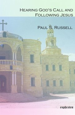 Hearing God's Call and Following Jesus (eBook, PDF) - Russell, Paul S.