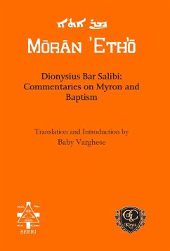 Dionysius Bar Salibi: Commentaries on Myron and Baptism (eBook, PDF)
