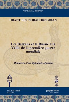 Les Balkans et la Russie à la Veille de la première guerre mondiale (eBook, PDF) - Noradounghian, Hrant Bey