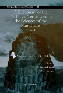 A Dictionary of the Technical Terms used in the Sciences of the Musalmans (eBook, PDF)