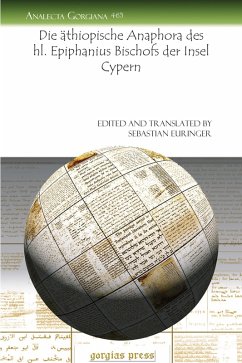 Die äthiopische Anaphora des hl. Epiphanius Bischofs der Insel Cypern (eBook, PDF)