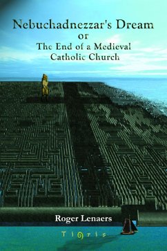 Nebuchadnezzar's Dream or The End of a Medieval Catholic Church (eBook, PDF)