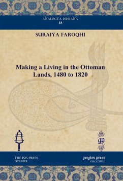Making a Living in the Ottoman Lands, 1480 to 1820 (eBook, PDF) - Faroqhi, Suraiya