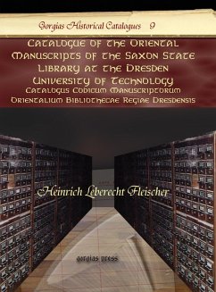 Catalogue of the Oriental Manuscripts of the Saxon State Library at the Dresden University of Technology (eBook, PDF)