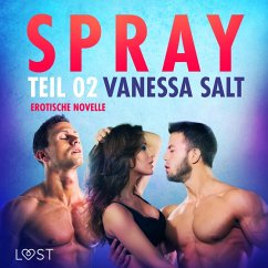 Spray - Teil 2: Erotische Novelle (MP3-Download) - Salt, Vanessa